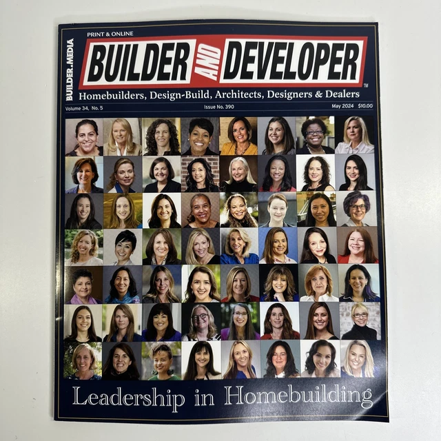 BUILDER AND DEVELOPER Magazine May 2024 Leadership in Homebuilding ...