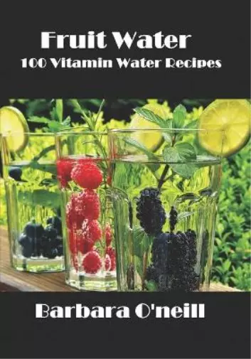 Barbara O'Neill Fruit Water (Taschenbuch) (US IMPORT)