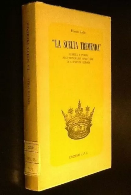 LA SCELTA TREMENDA Santità e poesia nell'itinerario spirituale di C. Rebora