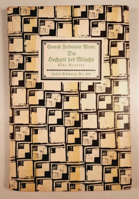 Insel-Bücherei Nr. 298 [2] C. F. MEYER: HOCHZEIT DES MÖNCHS, Erstausgabe 1929