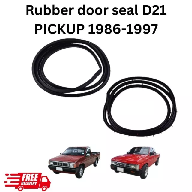 FOR NISSAN LH + RH Rubber Door Seal WEATHERSTRIP  DATSUN D21 PICKUP 1986-1997