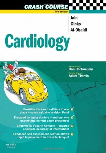 Crash Course:  Cardiology, 3e,Ajay Jain BSc  MRCP, Matthew Ginks