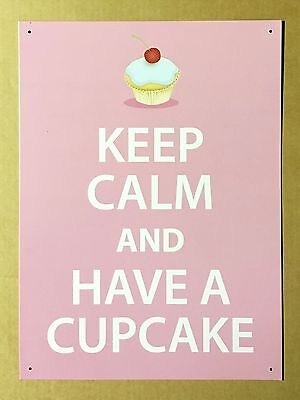 Keep Calm and Have A Cupcake - Tin Metal Wall Sign