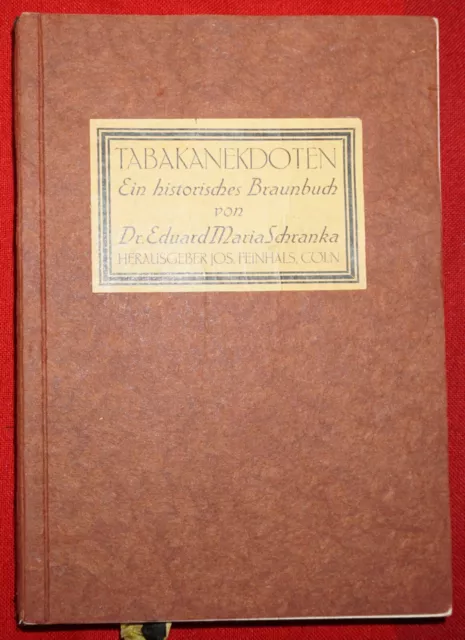 Tabakanekdoten - Ein historisches Braunbuch - Dr. Eduard Maria Schranka 1914
