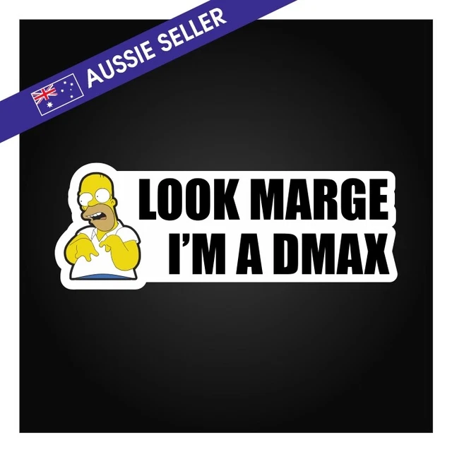 LOOK MARGE I'M a DMAX Sticker - Hilux Ranger Patrol BT50 Diesel Soot ...