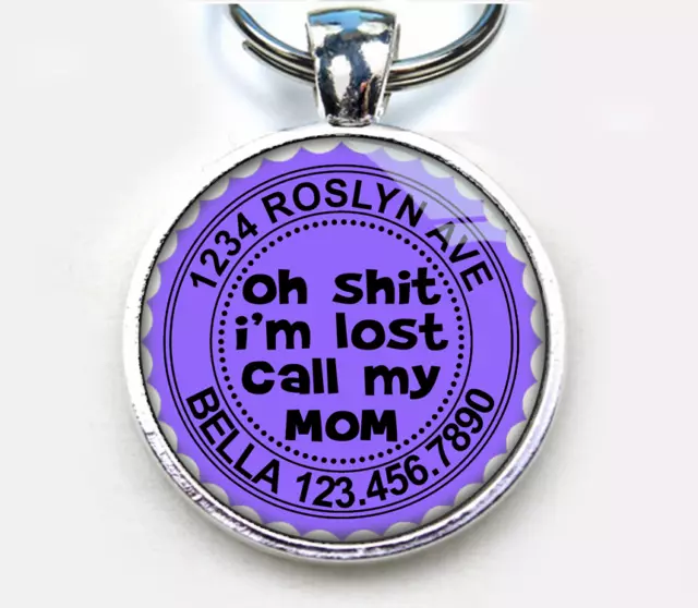 Oh Sh*t I'm Lost Call Mom lavender CUSTOM funny 11 colors pet dog cat tag