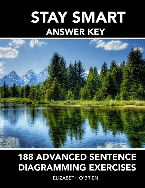 STAY SMART ANSWER Key: 188 Advanced Sentence Diagramming Exercises ...
