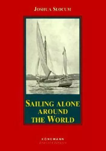 Sailing Alone Around the World by Slocum, Joshua