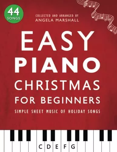 Easy Piano Christmas for Beginners: Simple Sheet Music of Holiday Songs (Easy Pi