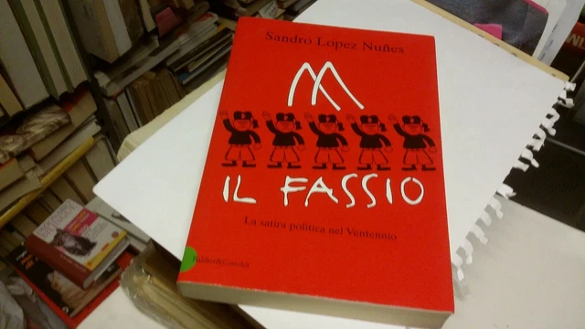 S. Lopez NuñesABBASSO IL FASSIO LA SATIRA POLITICA NEL VENTENNIO, 6mr22 S. Lopez NuñesABBASSO IL FASSIO LA SATIRA POLITICA NEL VENTENNIO, 6mr22