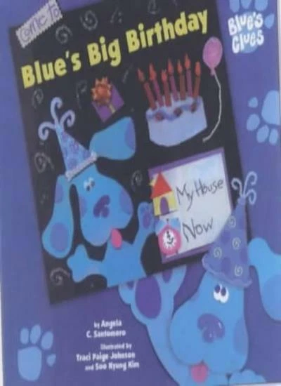 BLUE'S BIG BIRTHDAY (Blue's Clues) By Angela C Santomero, Tracie Paige ...