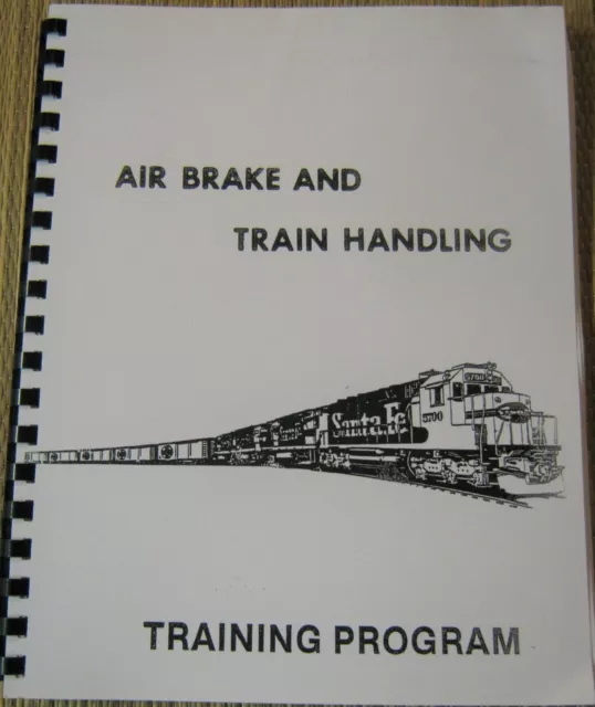 Santa Fe Railway Air Brake & Train Handling Locomotive Manual