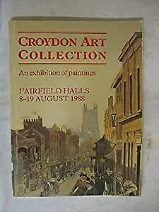 Croydon art collection: An exhibition of paintings, Croydon (England), Used; Goo