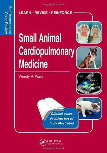 Small Animal Cardiopulmonary Medicine: Self-Assessment Color Review (Veterinary