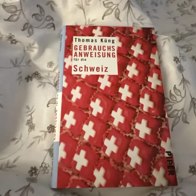 Gebrauchsanweisung für die Schweiz von Thomas Küng (2008, Taschenbuch)