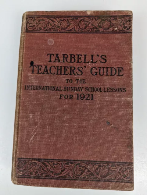 Tarbell's Teachers' Guide To The International Sunday School For 1921 Hardcover