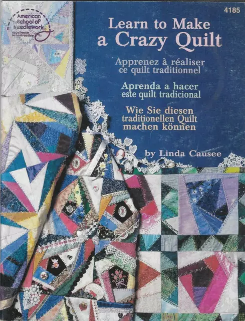 American School of Needlework Learn to Make a Crazy Quilt Linda Causee Booklet