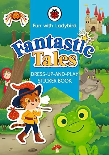 Fun With Ladybird: Dress-Up-And-Play Sticker Book: Fantastic Tales (Poche)