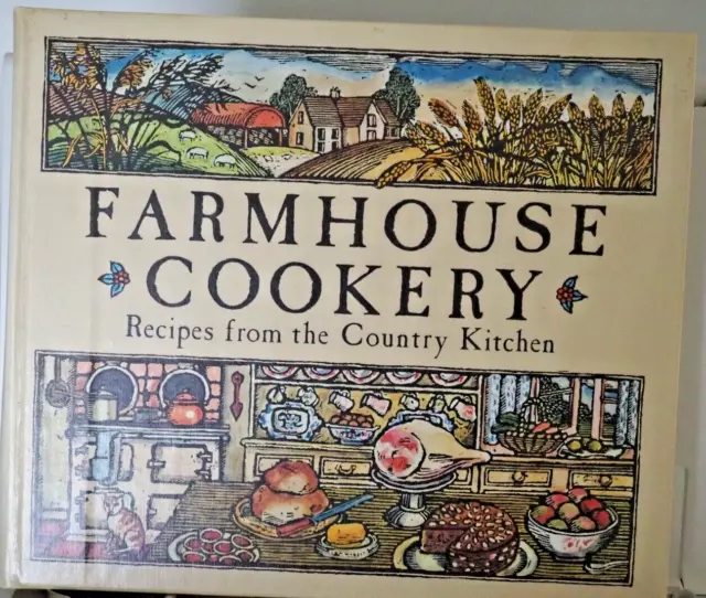 Farmhouse Cookery  Recipes from the Country Kitchen vintage hb 1982  -  free p&p