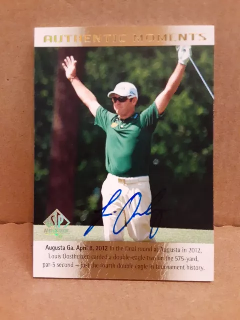 LOUIS OOSTHUIZEN 2013 SP Authentic Golf Authentic Moments Card Autograph Masters