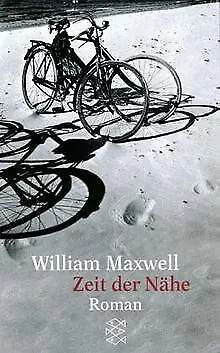 Zeit der Nähe: Roman von Maxwell, William | Buch | Zustand gut