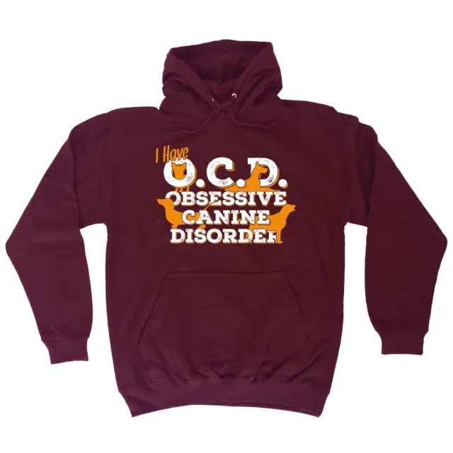 Ocd Obsessive Canine Disorder HOODIE hoody Dog Puppy Top Funny birthday gift