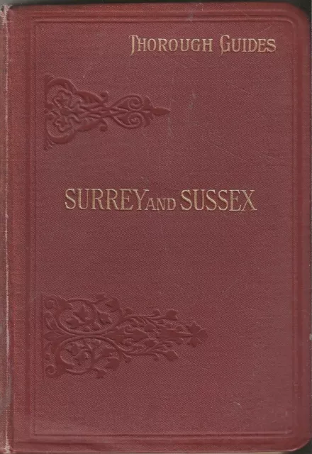 THOROUGH GUIDE - SURREY AND SUSSEX - 1913 - 5th edition - 25 maps & plans