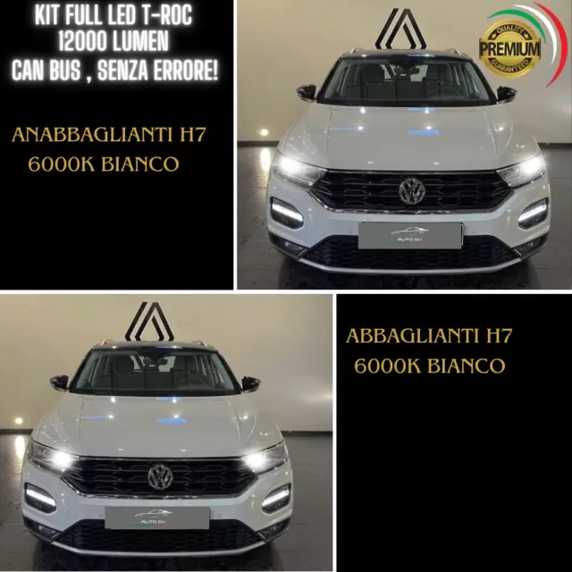 Kit Full Led Volkswagen T-Roc Troc Anabbaglianti H7 + Abbaglianti H7 Canbus