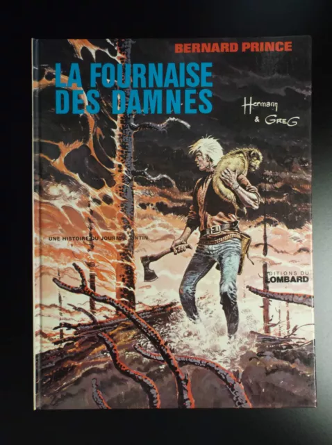 Bernard prince La fournaise des Damnés  EO 1974 PROCHE DU NEUF  Hermann Greg