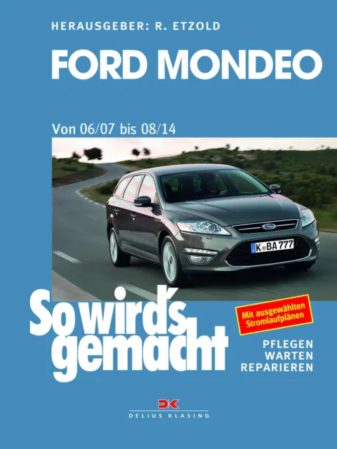 Ford Mondeo von 2007 bis 2014 So wird's gemacht - Band 164 Rüdiger Etzold Buch