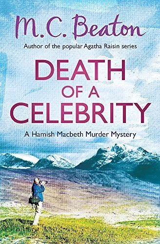 Death of a Celebrity (Hamish Macbeth) by M.C. Beaton Book The Cheap Fast Free