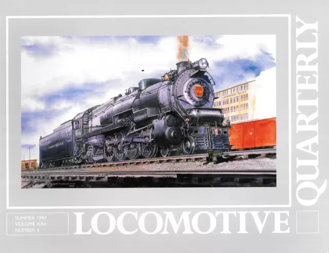 Locomotive Quarterly Sum 99 Pennsy PRR UP Pacific Great Eastern Seaboard Decapod