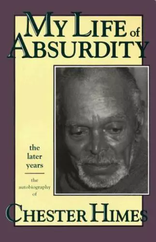 My Life of Absurdity: The Autobiography of Chester Himes / Free US Shipping