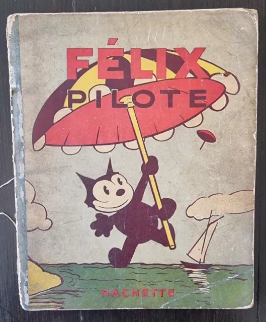 FELIX le CHAT PILOTE de Pat SULLIVAN  Edition originale chez Hachette en 1938