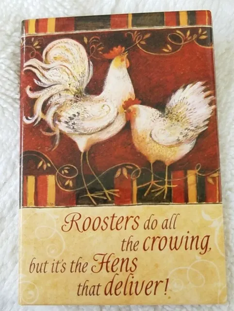 FARMHOUSE MAGNET " Roosters Do All the Crowing " Refrigerator Fridge Chicken Fun