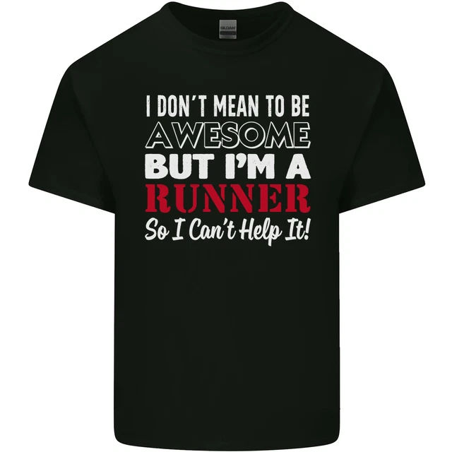 I Dont Mean to Be but Im Runner Running Mens Cotton T-Shirt Tee Top