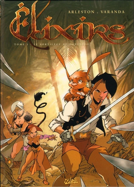 561. Élixirs 1 Le Sortilège De Loxullio (Arleston + Varanda) Eo 2005 Comme Neuf