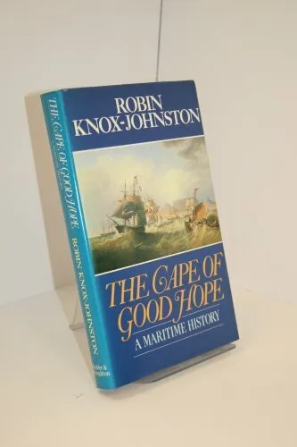 The Cape of Good Hope: A Maritime History By Robin Knox-Johnston