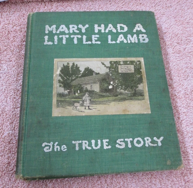 Mary had a little Lamb The True Story of the Real Mary & the real Lamb 1902