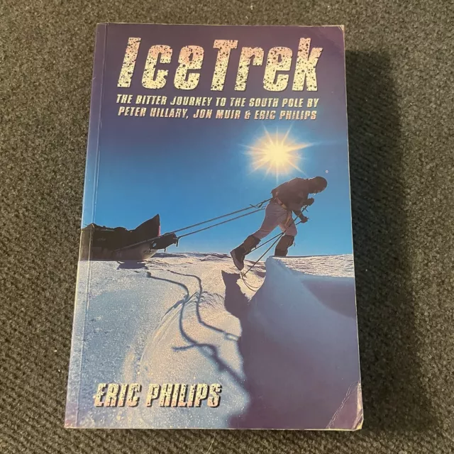 Ice Trek  By Eric Philips Paperback Book 2000 Biography South Pole Journey