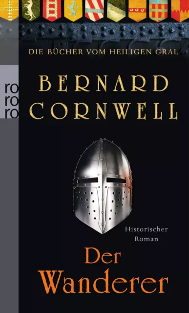 Die Bücher vom Heiligen Gral. Der Wanderer Bernard Cornwell