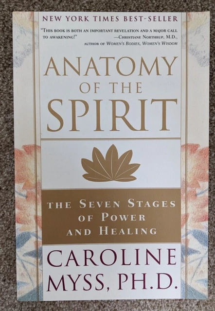 ANATOMY OF THE Spirit: The Seven Stages of Power and Healing by ...