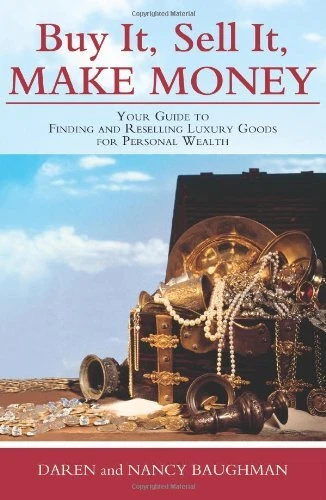 BUY IT, SELL IT, MAKE MONEY: YOUR GUIDE TO FINDING AND By Nancy Baughman *Mint*