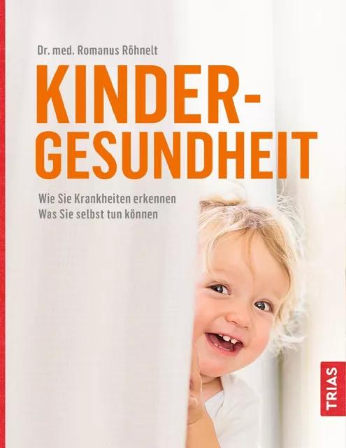 Romanus Röhnelt | Kindergesundheit | Buch | Deutsch (2017) | 520 S. | TRIAS