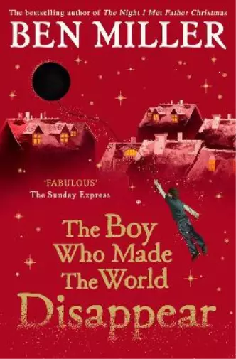 Ben Miller The Boy Who Made the World Disappear (Poche)