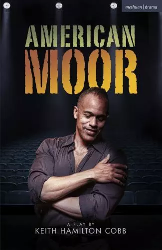 American Moor (Modern Plays) by Cobb, Keith Hamilton