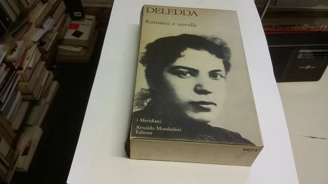 Romanzi E Novelle-grazia Deledda"i Meridiani" Mondadori 1971 1'ed, 19l21