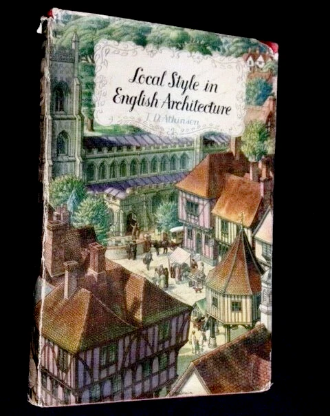 STILE LOCALE IN ARCHITETTURA INGLESE 1947 Libro ATKINSON TRATTI DESIGN REGIONALI