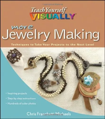 More Teach Yourself Visually Jewelry Making: Techniqu... by Franchetti Michaels,