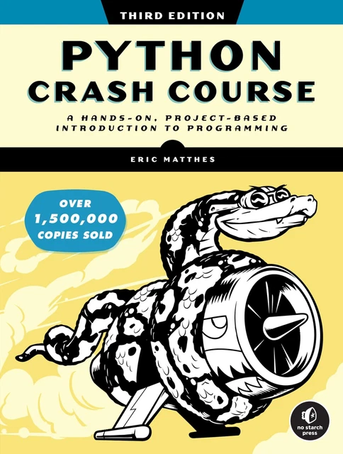 PYTHON CRASH COURSE, 3rd Edition: A Hands-On, Project-Based ...